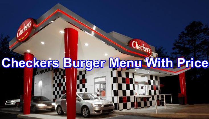 Checkers Burger Menu With Prices